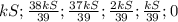 kS; \frac{38kS}{39}; \frac{37kS}{39} ; \frac{2kS}{39} ; \frac{kS}{39} ; 0