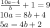 {10a-4\over b}+1=9\\10a=8b+4\\5a=4b+2