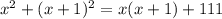 x^2+(x+1)^2=x(x+1)+111