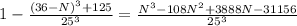 1-{(36-N)^3+125\over25^3}={N^3-108N^2+3888N-31156\over25^3}