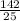 \frac{142}{25}