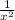 \frac{1}{x^{2}}