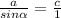 \frac{a}{sin \alpha } = \frac{c}{1}