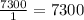 \frac{7300}{1}=7300