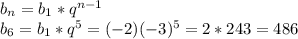 b_n=b_1*q^{n-1}\\b_6=b_1*q^5=(-2)(-3)^5=2*243=486