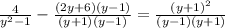 \frac{4}{y^2-1} - \frac{(2y+6)(y-1)}{(y+1)(y-1)} = \frac{(y+1)^2}{(y-1)(y+1)}