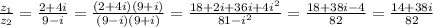 \frac{z_1}{z_2}=\frac{2+4i}{9-i}=\frac{(2+4i)(9+i)}{(9-i)(9+i)}= \frac{18+2i+36i+4i^2}{81-i^2} = \frac{18+38i-4}{82} = \frac{14+38i}{82}