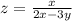 z= \frac{x}{2x-3y}