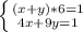 \left \{ {{(x+y)*6}=1 \atop {4x+9y=1}} \right.