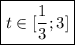 \boxed {t \in [\frac{1}{3};3]}