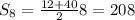 S_{8}= \frac{12+40}{2} 8=208