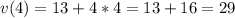 v(4)=13+4*4=13+16=29