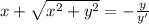 x+ \sqrt{x^2+y^2}=- \frac{y}{y'}