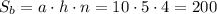 S_b=a\cdot h \cdot n=10\cdot5\cdot 4=200