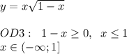 y=x \sqrt{1-x}\\\\OD3: \; \; 1-x \geq 0,\; \; x \leq 1\\x\in (-\infty;1]