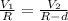 \frac{ V_{1} }{R} = \frac{ V_{2} }{R-d}