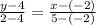 \frac{y-4}{2-4} = \frac{x-(-2)}{5-(-2)}