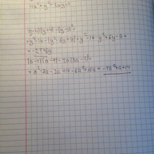 Вырaжение: (y-4)(y+-3)^2= (a-2)(a-7)-2a(3a-5)