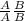 \frac{A}{A} \frac{B}{B}