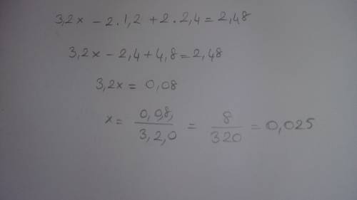 Решите уравнение 3.2x-2(1.2+2.4)=2.48