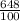 \frac{648}{100}