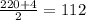 \frac{220+4}{2} = 112