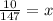 \frac{10}{147} =x