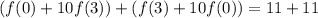 (f(0)+10f(3))+(f(3)+10f(0))=11+11