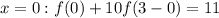 x=0: f(0)+10f(3-0)=11