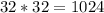 32*32=1024