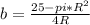 b = \frac{25 - pi*R^2}{4R}