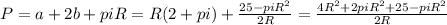 P = a + 2b + piR = R(2+pi) + \frac{25 - piR^2}{2R}= \frac{4R^2+2piR^2+25-piR^2}{2R}