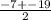 \frac{-7+-19}{2}