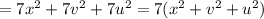 =7 x^{2} +7v^2+7u^2=7( x^{2} +v^2+u^2)