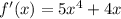 f'(x)=5 x^{4} +4x