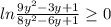 ln \frac{9y^2-3y+1}{8y^2-6y+1} \geq 0