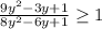 \frac{9y^2-3y+1}{8y^2-6y+1} \geq 1