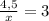 \frac{4,5}{x} =3