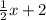 \frac{1}{2}x + 2