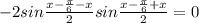 -2sin \frac{x-\frac{\pi}{6}-x}{2}sin \frac{x-\frac{\pi}{6}+x}{2}=0