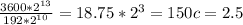 \frac{3600*2^{13}}{192*2^{10}}= 18.75*2^{3}=150c=2.5