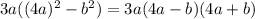 3a((4a)^2-b^2)=3a(4a-b)(4a+b)