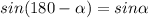 sin(180-\alpha)=sin\alpha