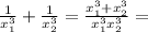 \frac{1}{x^3_1}+\frac{1}{x^3_2}=\frac{x^3_1+x^3_2}{x^3_1x^3_2}=