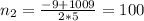 n_2=\frac{-9+1009}{2*5}=100