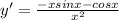 y'= \frac{-xsinx-cosx}{x^2}&#10;&#10;&#10;&#10;&#10;&#10;&#10;&#10;&#10;&#10;&#10;&#10;&#10;&#10;&#10;