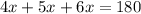 4x+5x+6x=180