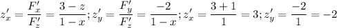 $z'_x=\frac{F'_x}{F'_z}=\frac{3-z}{1-x}; z'_y=\frac{F'_y}{F'_z}=\frac{-2}{1-x}; z'_x=\frac{3+1}{1}=3; z'_y=\frac{-2}{1}=-2