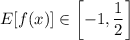 E[f(x)] \in \left[ -1, \dfrac{1}{2} \right]