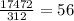 \frac{17472}{312}=56